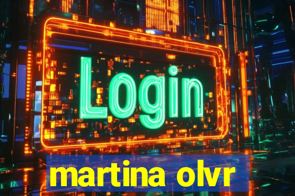 martina olvr